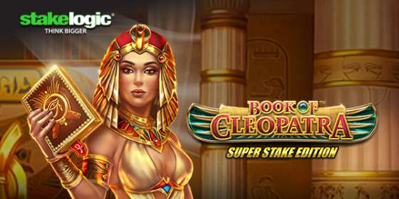 Book of Cleopatra: Super Stake Edition (Stakelogic) обзор