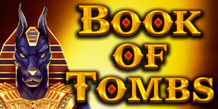 Онлайн слот Book of Tombs играть
