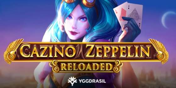 Cazino Zeppelin Reloaded (Yggdrasil Gaming) обзор