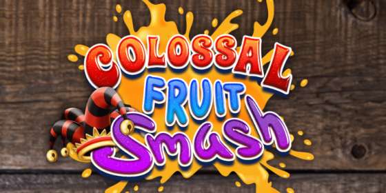 Colossal Fruit Smash (Booming Games) обзор