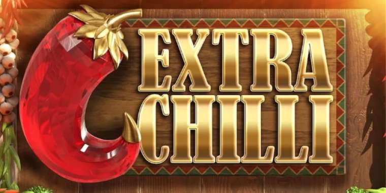 Онлайн слот Extra Chilli играть