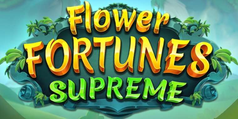 Видео покер Flower Fortunes Supreme демо-игра