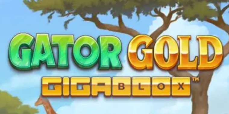 Онлайн слот Gator Gold Gigablox играть