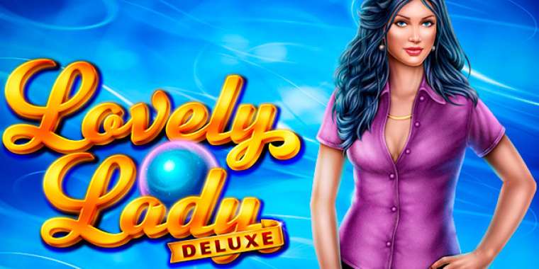Онлайн слот Lovely Lady Deluxe играть