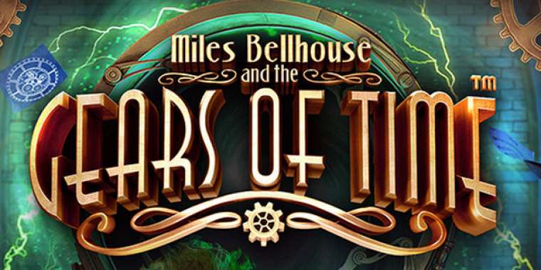 Онлайн слот Miles Bellhouse and the Gears of Time играть