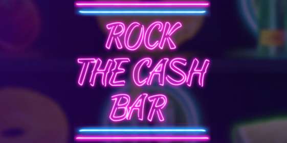 Rock the Cash Bar (Yggdrasil Gaming) обзор