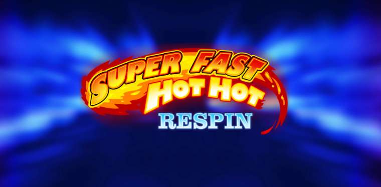 Онлайн слот Super Fast Hot Hot Respin играть