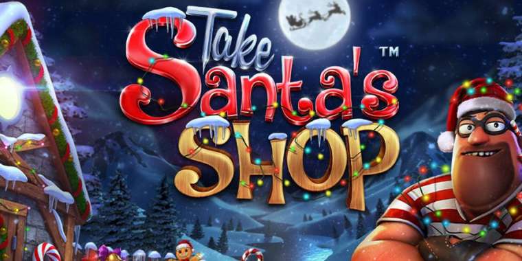 Онлайн слот Take Santa’s Shop играть