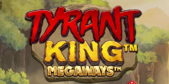 Tyrant King Megaways (iSoftBet) обзор