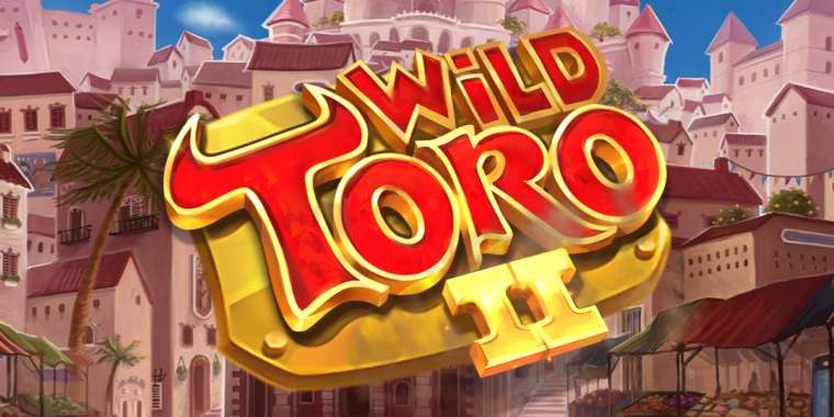 Онлайн слот Wild Toro 2 играть