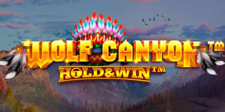 Онлайн слот Wolf Canyon: Hold & Win играть